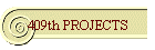409th PROJECTS